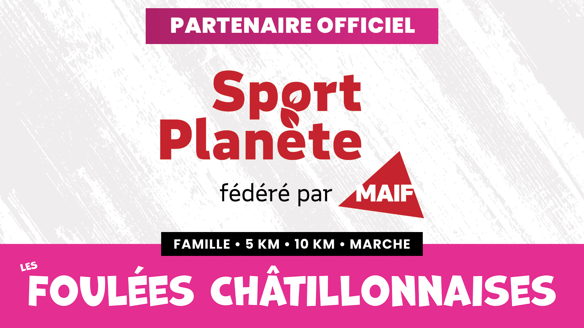 Sport Planète, fédéré par MAIF - Partenaire Officiel des Foulées Châtillonnaises